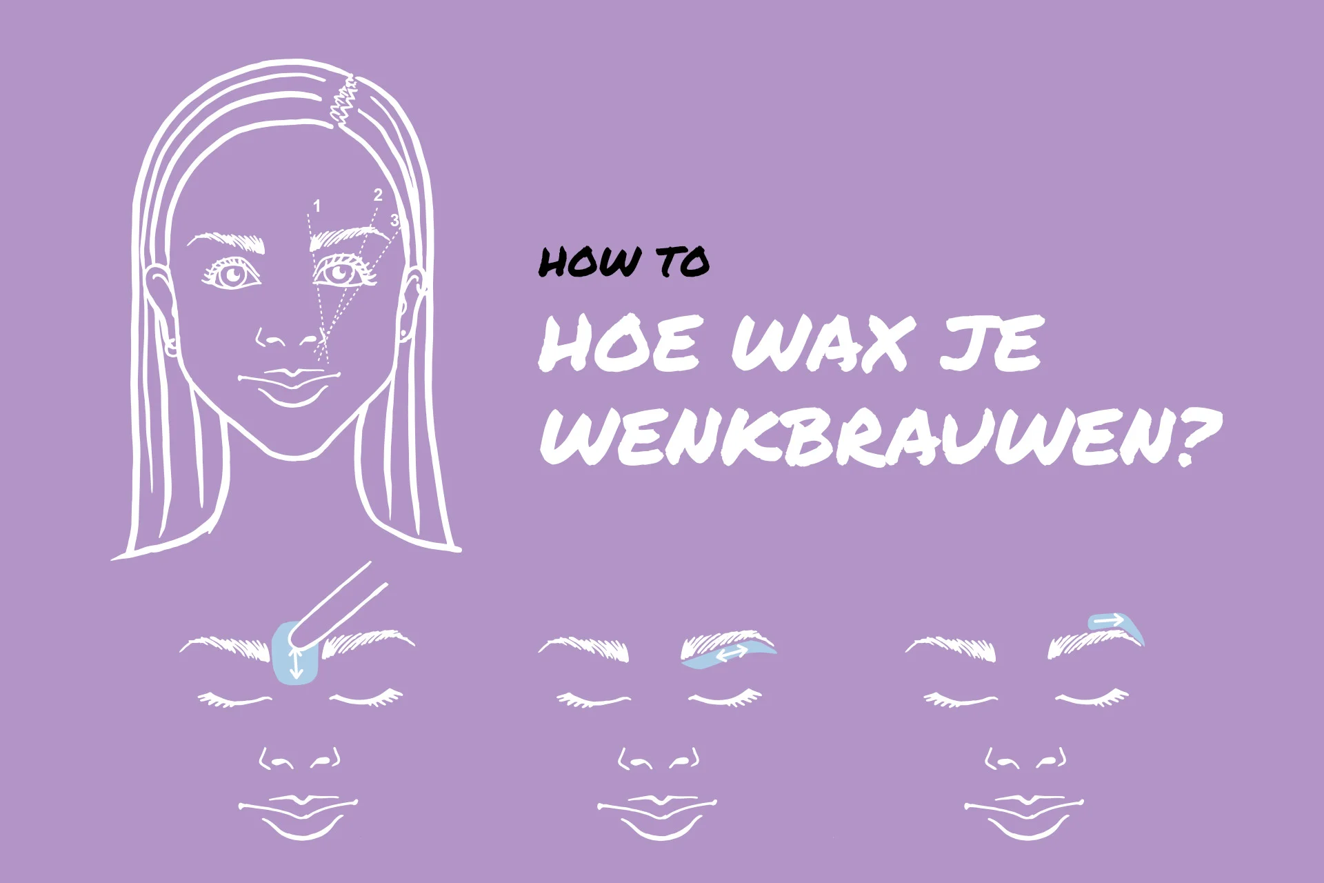 How to: Hoe wax je wenkbrauwen