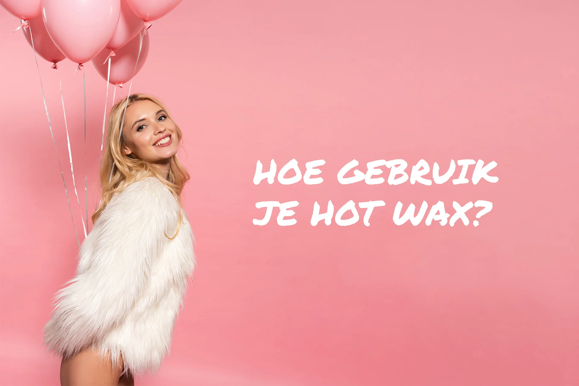 Hoe gebruik je hot wax?