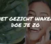 Het gezicht waxen doe je zo!
